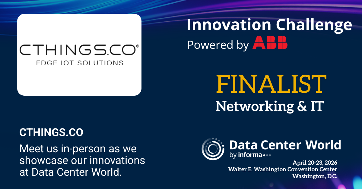 CTHINGS.CO - Finalist in Innovation Challenge powered by ABB (Networking & IT Category) - Data Center World by Informa