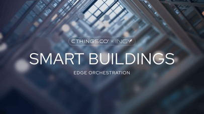 CTHINGS.CO x INGY: Edge Orchestration for Smart Buildings
