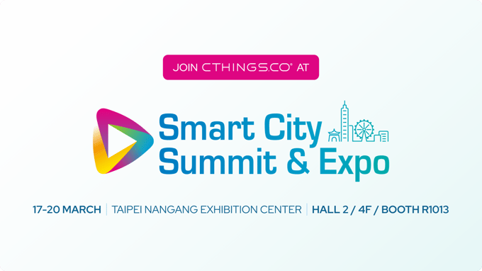 Join CTHINGS.CO at Smart City Summit & Expo, 17-20 March, Hall 2, 4F, Booth R1013