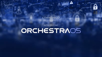 CTHINGS.CO - Introducing OrchestraOS