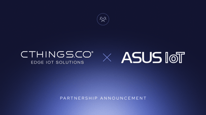 CTHINGS.CO x ASUS IoT - Partnership Announcement - Blog