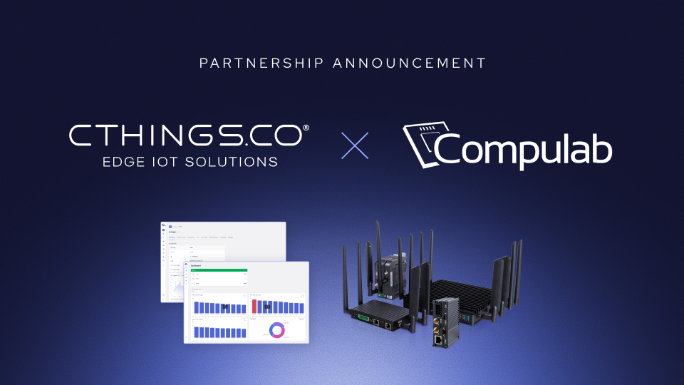 Partnership announcement - CTHINGS.CO x Compulab - Orchestra Platform x Edge IoT Gateways