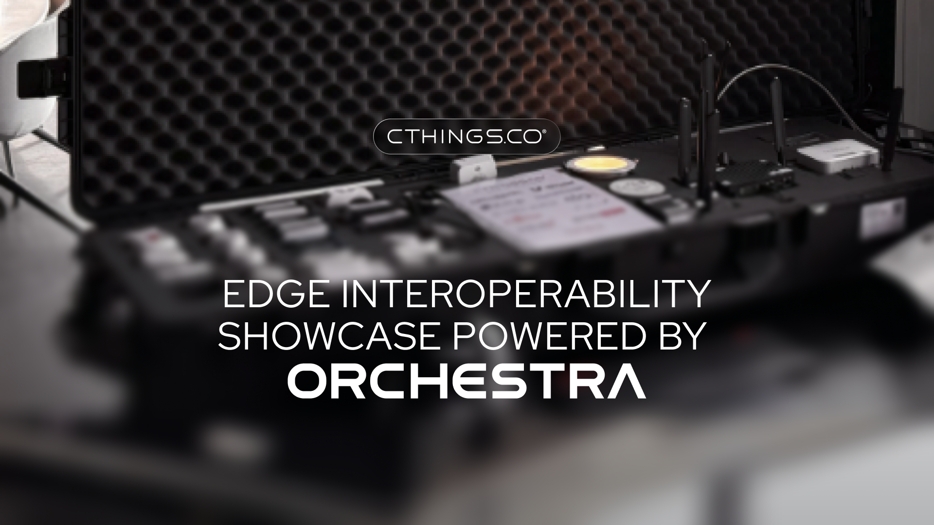 Edge Interoperability Showcase Powered by&nbsp;Orchestra