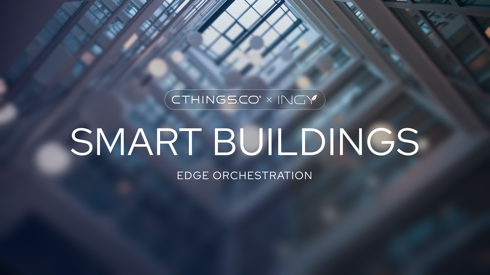 CTHINGS.CO x INGY: Edge Orchestration for Smart Buildings