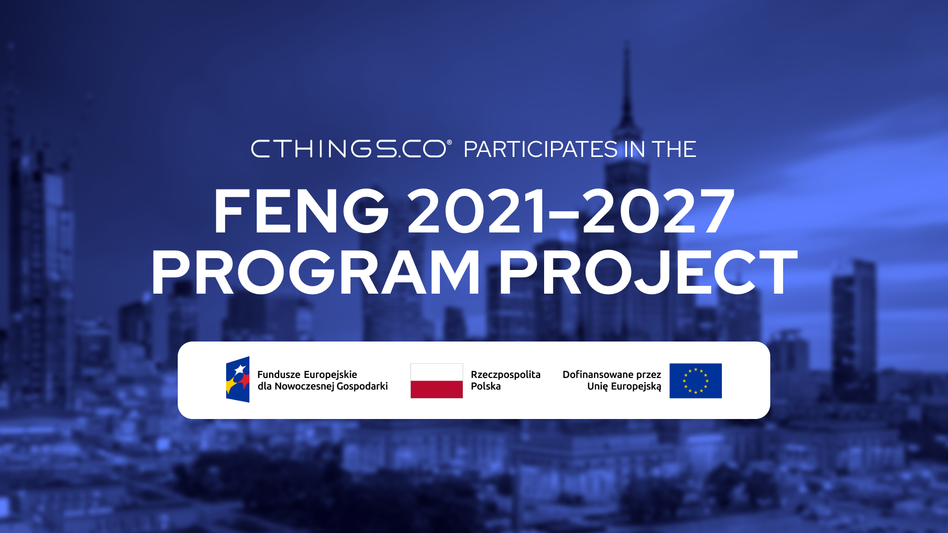 CTHINGS.CO participates in Priority I FENG 2021-2027 Program project