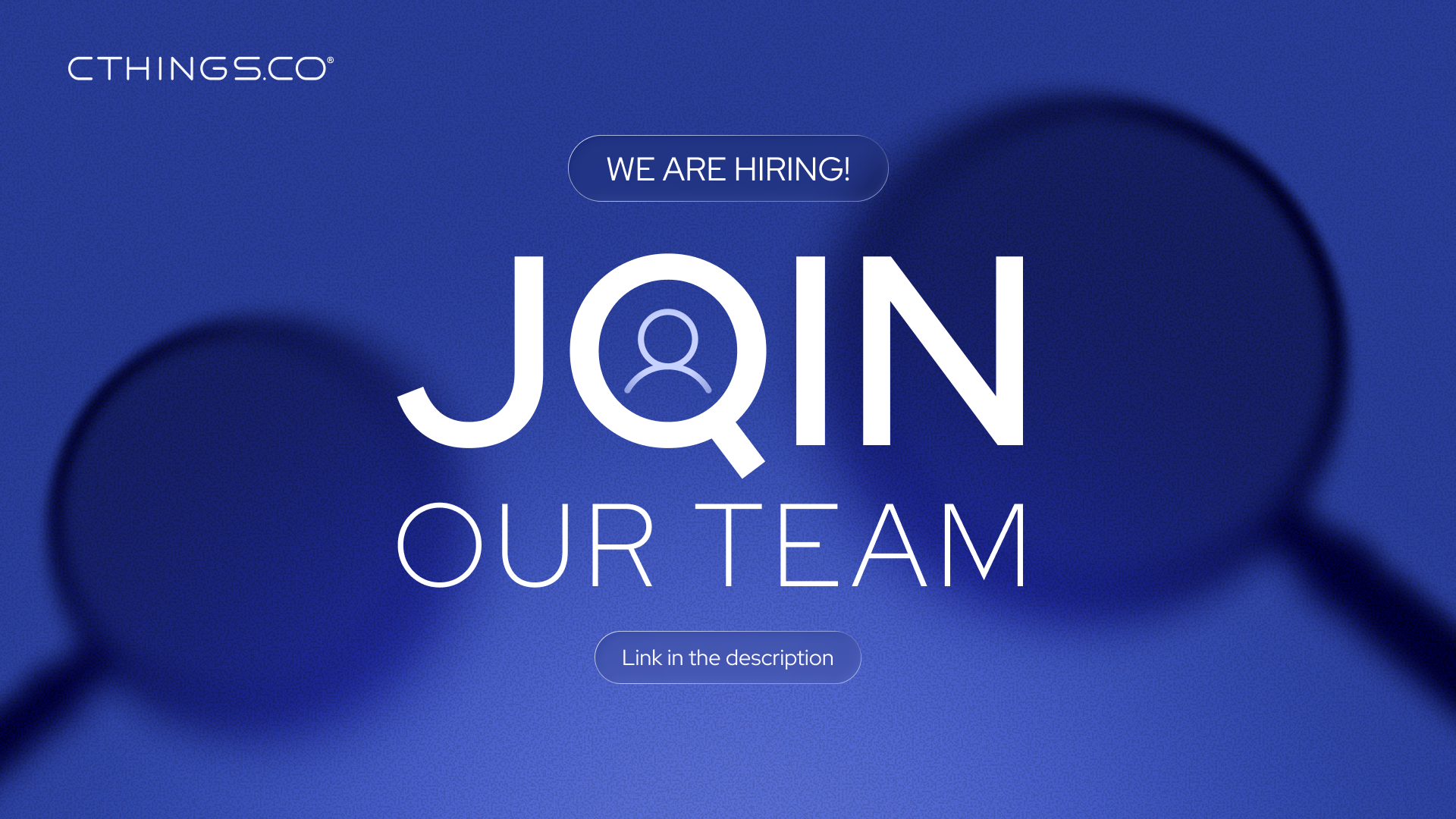 CTHINGS.CO - We are hiring! Join our team. Link in the description