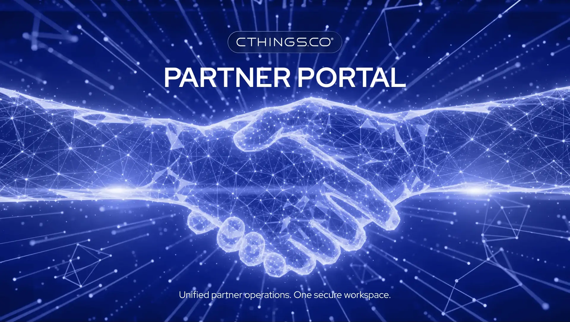 CTHINGS.CO Partner Portal - Unified partner operations. One Secure workspace.
