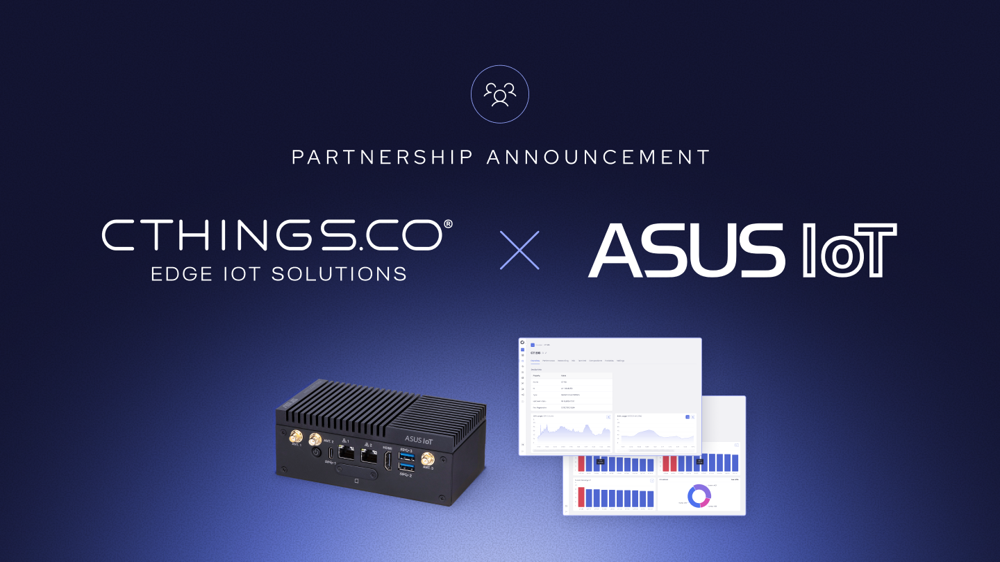 Partnership Announcement - CTHINGS.CO x ASUS IoT - Edge IoT Gateway x Orchestra Platform
