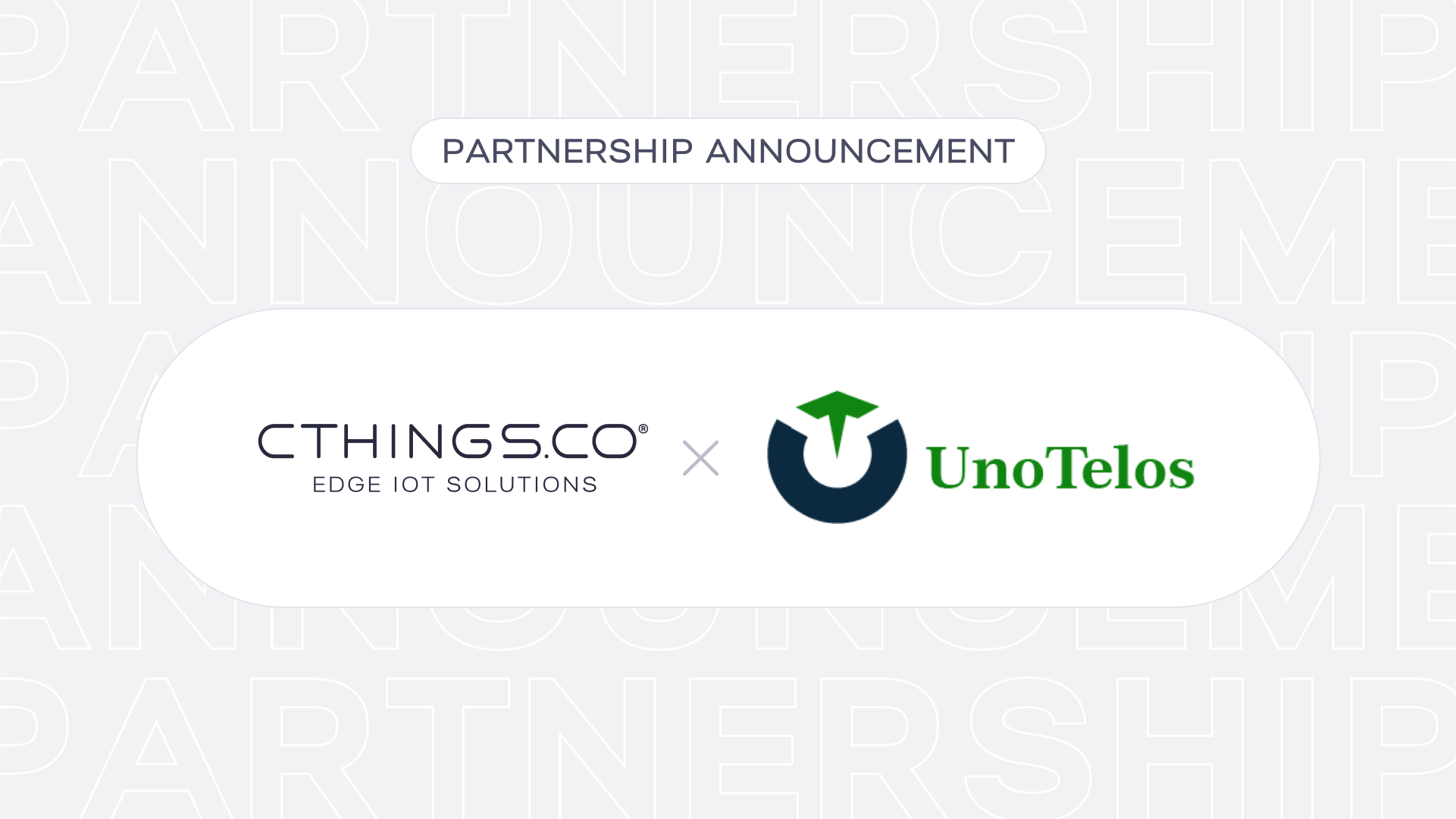 Partnership Announcement: CTHINGS.CO x UnoTelos