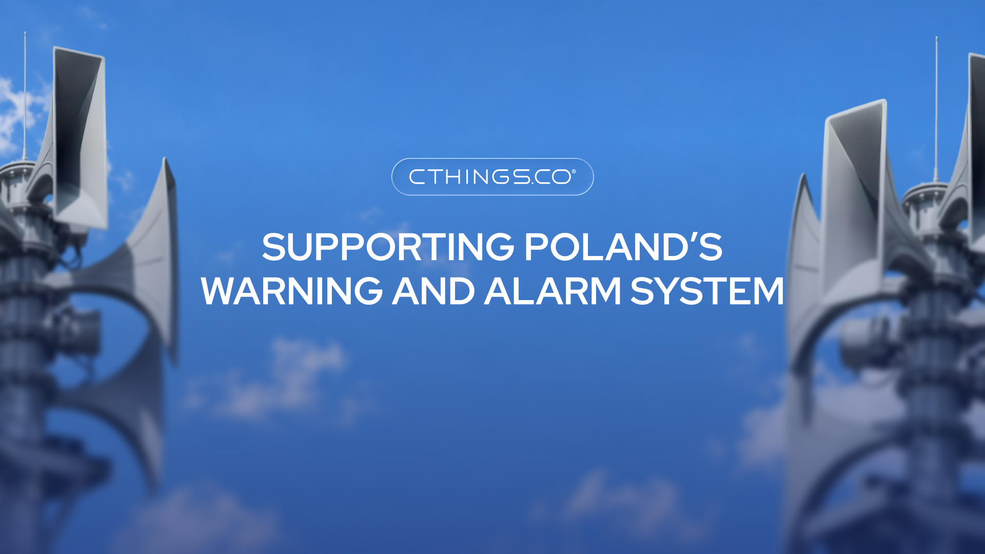 CTHINGS.CO technology supporting Poland's warning and alarm system (SOiA)